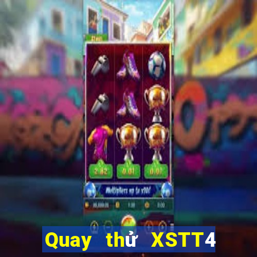 Quay thử XSTT4 Thứ 3