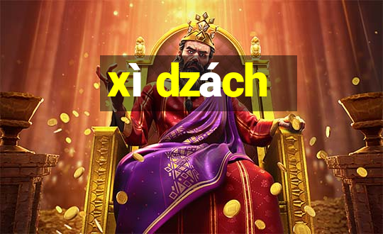 xì dzách