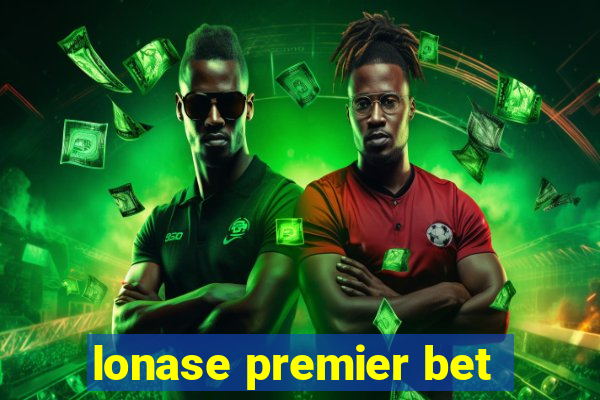 lonase premier bet