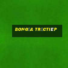 bongđa trưctiêp