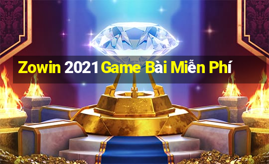 Zowin 2021 Game Bài Miễn Phí