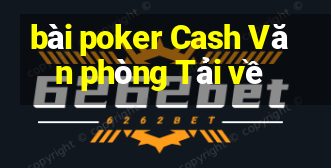 bài poker Cash Văn phòng Tải về