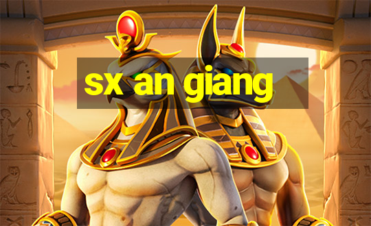 sx an giang