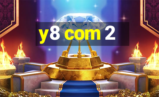 y8 com 2