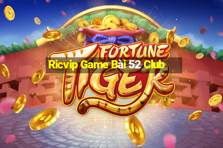 Ricvip Game Bài 52 Club