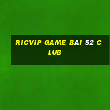 Ricvip Game Bài 52 Club