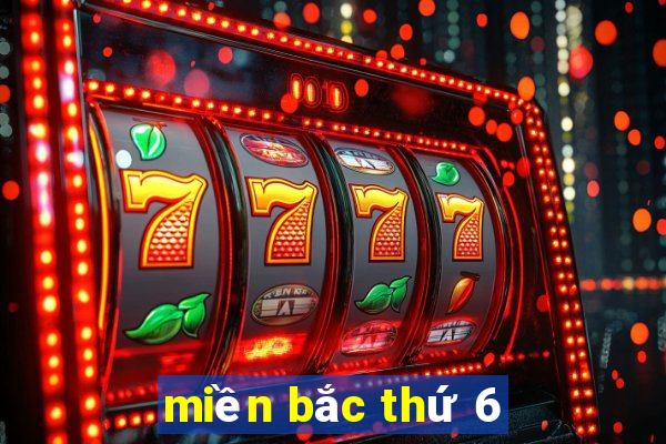 miền bắc thứ 6