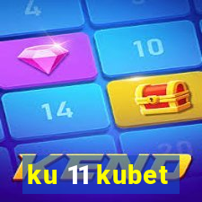 ku 11 kubet