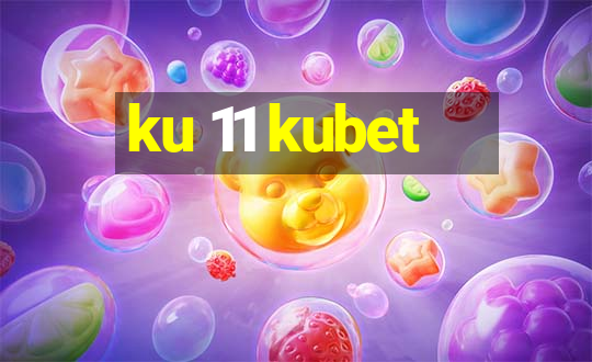 ku 11 kubet