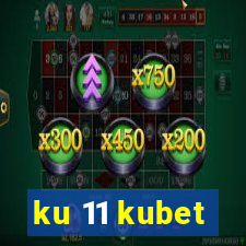 ku 11 kubet