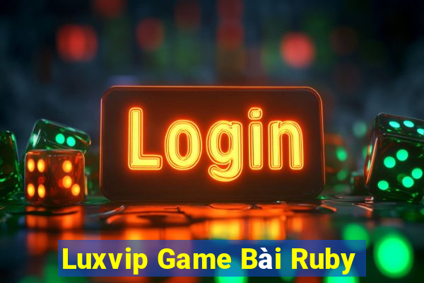 Luxvip Game Bài Ruby