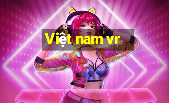 Việt nam vr