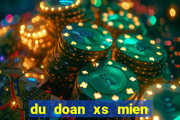 du doan xs mien bac hom nay