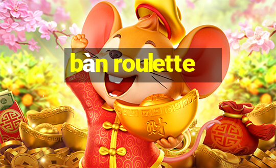 bàn roulette