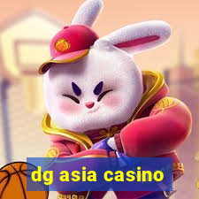 dg asia casino