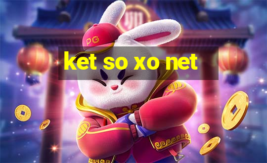 ket so xo net