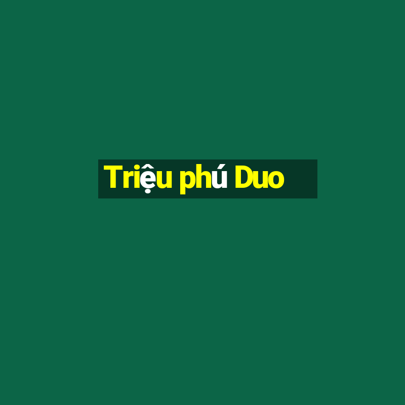 Triệu phú Duo