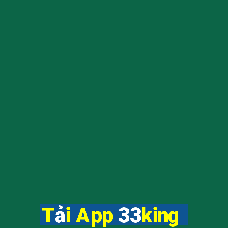 Tải App 33king