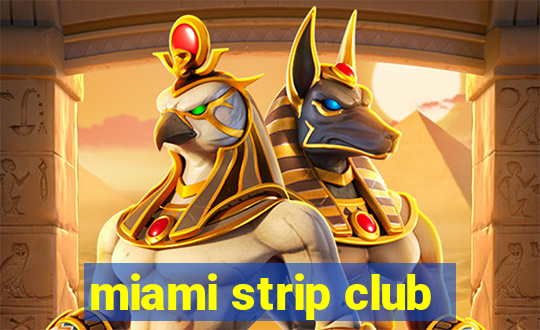 miami strip club