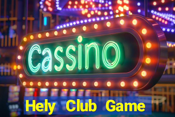 Hely Club Game Bài 888 Casino