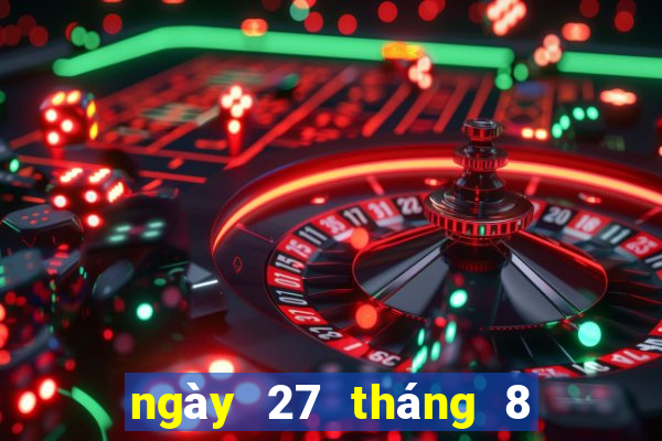 ngày 27 tháng 8 xổ số tiền giang