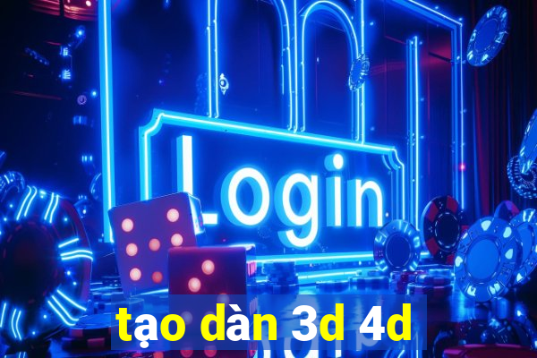 tạo dàn 3d 4d