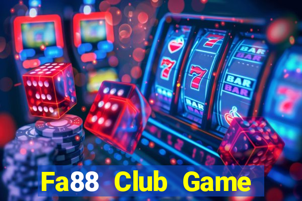 Fa88 Club Game Bài Chắn