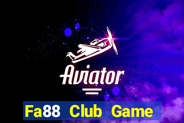 Fa88 Club Game Bài Chắn