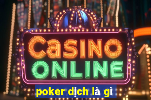 poker dịch là gì