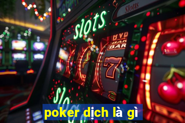 poker dịch là gì