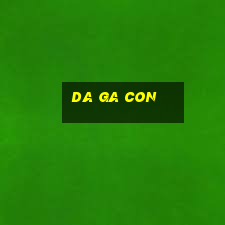 da ga con