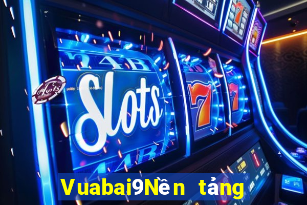 Vuabai9Nền tảng điện tử ne