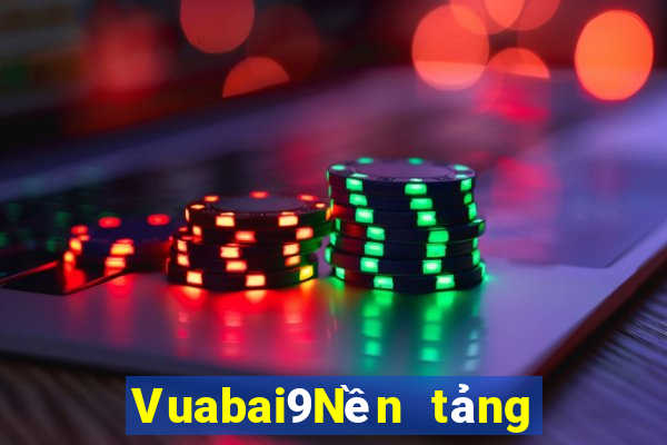 Vuabai9Nền tảng điện tử ne