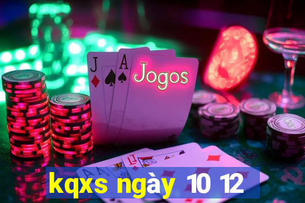 kqxs ngày 10 12