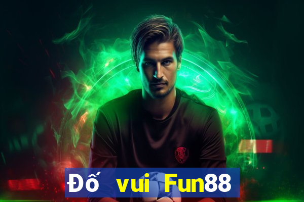 Đố vui Fun88 thể thao điện tử