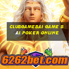 Clubgamebai Game Bài Poker Online