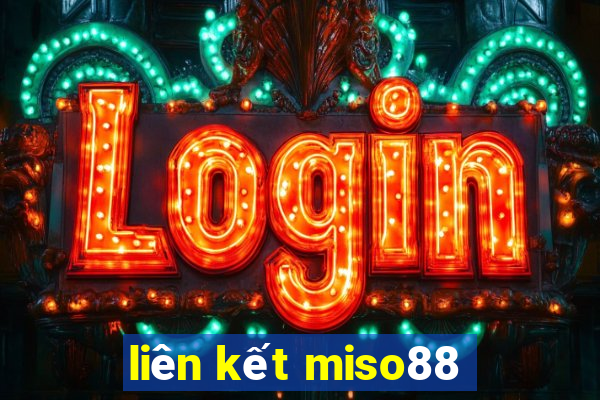 liên kết miso88