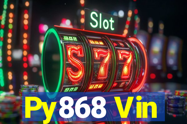 Py868 Vin