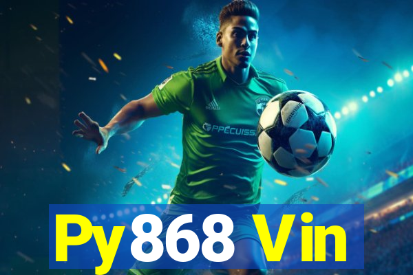 Py868 Vin