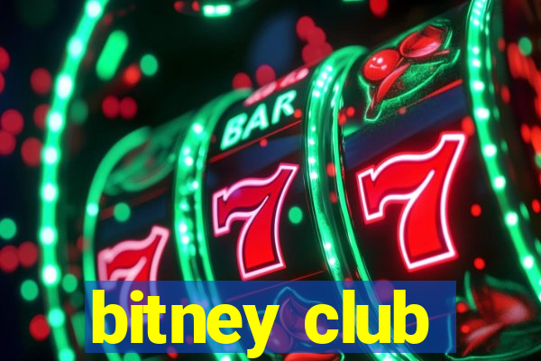 bitney club