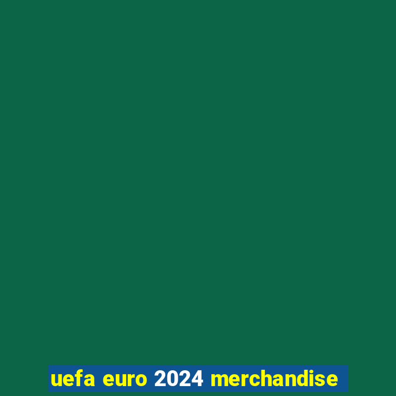 uefa euro 2024 merchandise