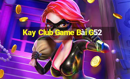 Kay Club Game Bài G52