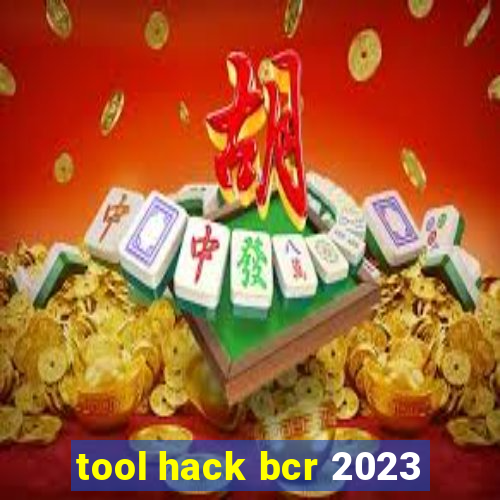 tool hack bcr 2023