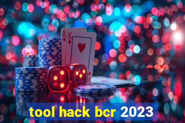 tool hack bcr 2023