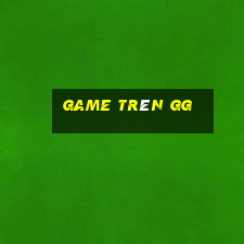 game trên gg