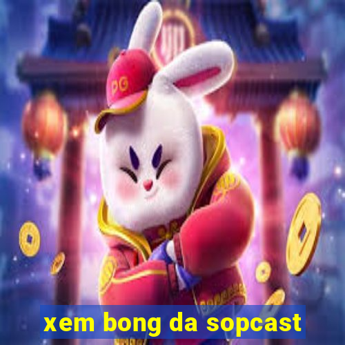 xem bong da sopcast