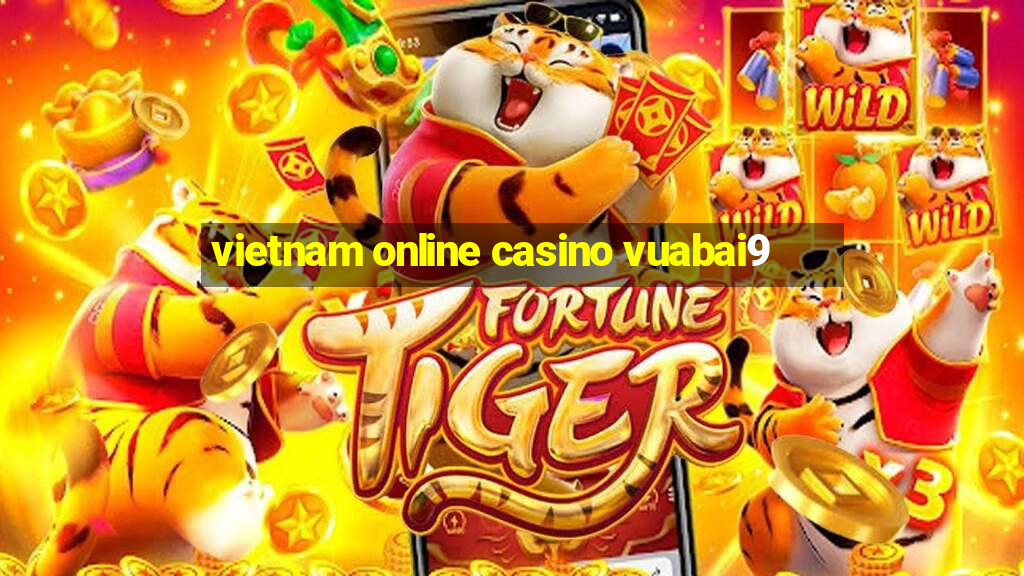 vietnam online casino vuabai9