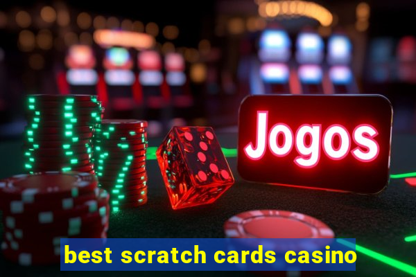 best scratch cards casino