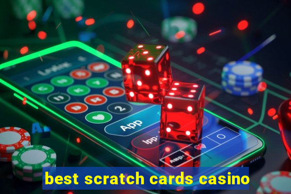 best scratch cards casino