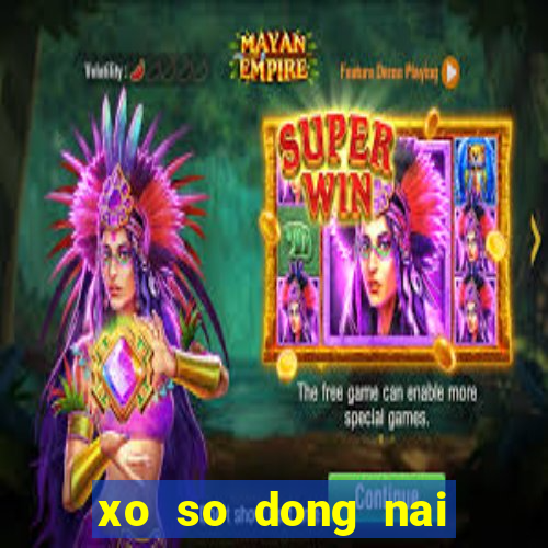 xo so dong nai can tho